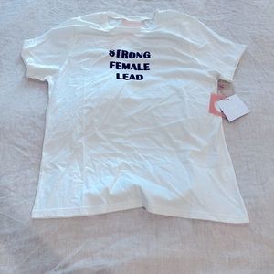 Strong Female Lead T-Shirt. Never worn, tags still attached. Size XS